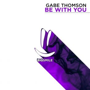 Download track Be With You GABE Thomson