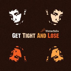 Download track Get Tight & Lose Waterfalls