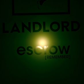 Download track Escrow [Remember] (Club Edit) LandlordRemember