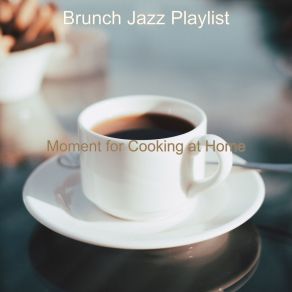 Download track Scintillating Ambience For Working At Home Brunch Jazz Playlist