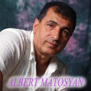 Download track Yar Mi Gna Albert Matosyan