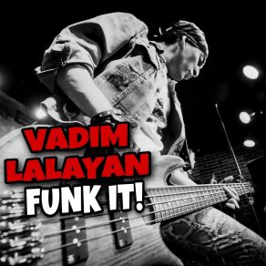 Download track FUNK IT! Vadim Lalayan