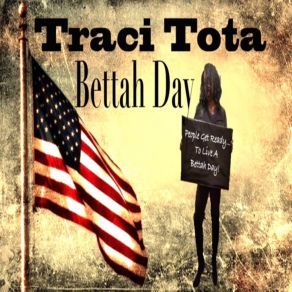 Download track Bettah Day (Acapella) Traci TotaAcapella