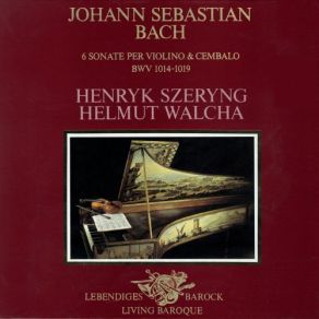 Download track Violin Sonata No. 1 In B Minor, BWV 1014 - 3. Andante Henryk Szeryng, Helmut Walcha