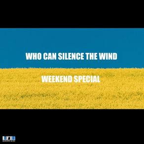 Download track Who Can Silence The Wind (Radio Edit Remaster) Weekend Special