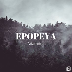 Download track Epopeya Adamdux