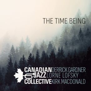 Download track Highway 9 Lorne Lofsky, Kirk MacDonald, Derrick Gardner, Canadian Jazz Collective