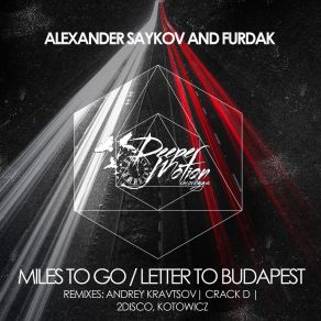 Download track Miles To Go (Crack D Remix) Alexander Saykov, Furdak