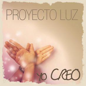 Download track Esto Que Soy Esto Te Doy Proyecto Luz