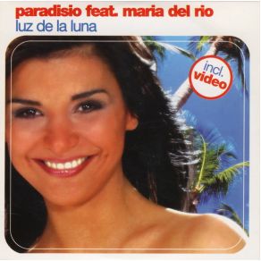 Download track Luz De La Luna (Club Mix) Paradisio, Maria Del Rio