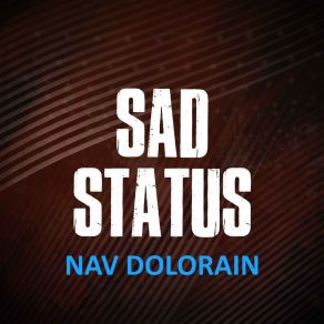 Download track Sad Status Nav Dolorain