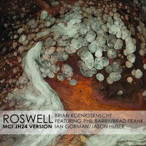 Download track Roswell (MCI JH24 Version) Brian KoenigsknechtPhil Barry, Brad Frank, Jason Huber, Ian Gorman