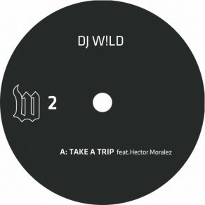 Download track Take A Trip DJ W! LdHector Moralez