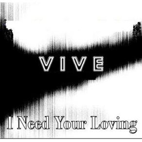 Download track I Need Your Loving (Original Mix) Vive, Anne Marie Wright