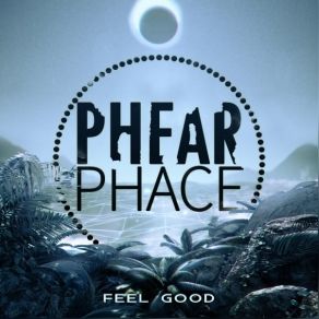 Download track Like Phear Phace