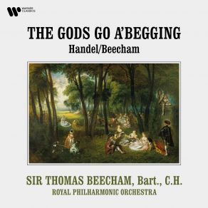 Download track The Gods Go A Begging- I. Introduction (After Admeto, HWV 22) Thomas Beecham, The Royal Philharmonic Orchestra