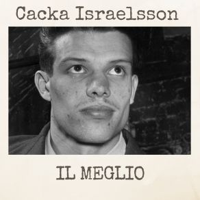 Download track Väck Upp Hela Stan Cacka Israelsson