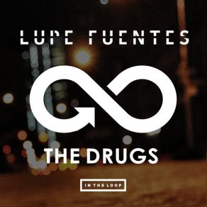 Download track The Drugs (Dub) Lupe Fuentes