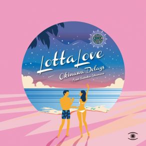 Download track Lotta Love (Phil Mison Instrumental Remix) Okinawa DelaysPhil Mison, Satoko Ishimine