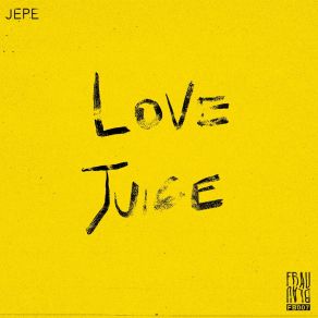 Download track Love Juice Jepe