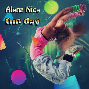 Download track Fun Day (Original Mix) Alena Nice