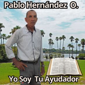 Download track Yo Soy Tu Ayudador PABLO HERNANDEZ O