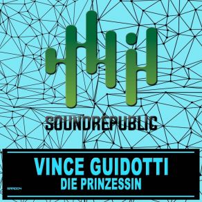 Download track Die Prinzessin (Extended Version) Vince Guidotti