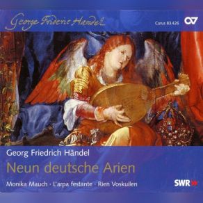 Download track Handelâs NEUN DEUTSCHE ARIEN HWV 202-210 - SÃ¼Ãer Blumen Ambraflocken HWV 204 L'Arpa Festante, Rien Voskuilen, Monika Mauch