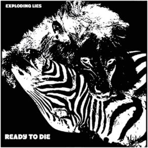 Download track Ready To Die Exploding Lies