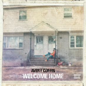 Download track Welcome Home (Intro) Avery Coffin