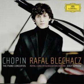 Download track Piano Concerto No. 1 In E Minor, Op. 11 - 3. Rondo (Vivace) Frédéric Chopin, Royal Concertgebouw Orchestra, Rafal Blechacz, Jerzy Semkow