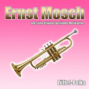 Download track Löffel-Polka Seine Original Egerländer Musikanten