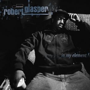 Download track Y'outta Praise Him (Intro) Robert Glasper