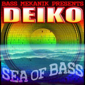 Download track Sea Of Bass Deiko