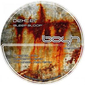 Download track Bleep Bloop (Dubman F. Remix) DexterDubman