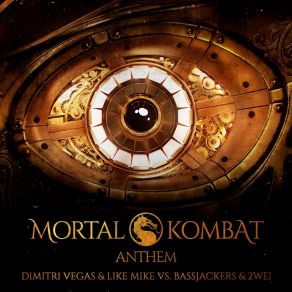 Download track Mortal Kombat Anthem (Dimitri Vegas Vs. 2WEI Mortal Kombat 11 Trailer Mix) BassjackersDimitri Vegas