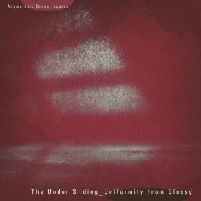 Download track Uniformity From Glossy The Under Sliding