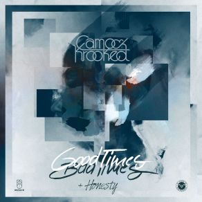 Download track Good Times Bad Times (Radio Edit) Camo & Krooked