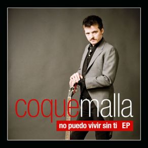 Download track No Puedo Vivir Sin Ti (Version Acustica) Coque Malla