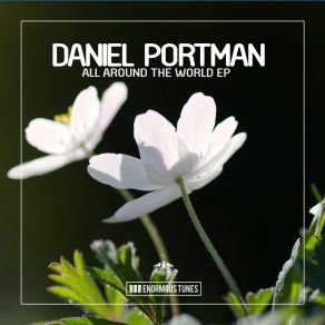 Download track All Around The World (Original Club Mix) Daniel Portman