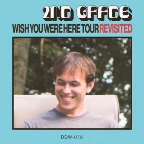 Download track Wish You Were Here Tour 2nd Grade