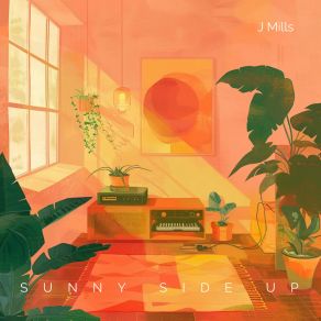 Download track Sunny Side Up J Mills