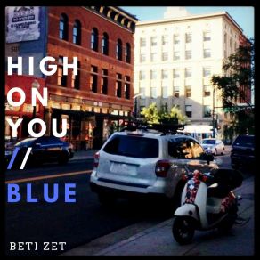 Download track High On You Beti Zet