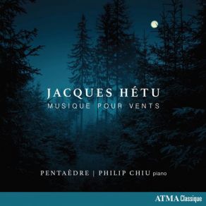 Download track Wind Quintet, Op. 13 (Jacques Hetu): II. Vivace Pentaédre, Philip Chiu