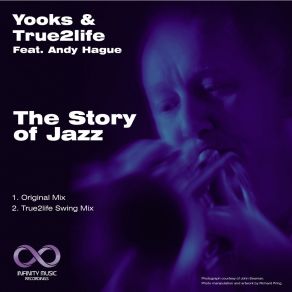 Download track The Story Of Jazz (True2Life Swing Mix) True2Life