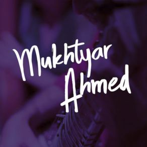 Download track Mainu Chad Kay Na Javi Mukhtyar Ahmed