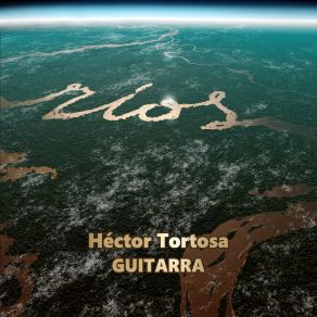 Download track Río Uruguay (Guitarra) Hector TortosaGuitarra