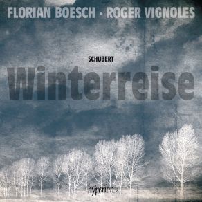 Download track Winterreise, D. 911: No. 11, Frühlingstraum Roger Vignoles, Florian Boesch