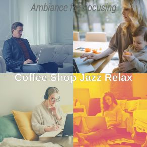 Download track Phenomenal Unwinding Coffee Shop Jazz Relax