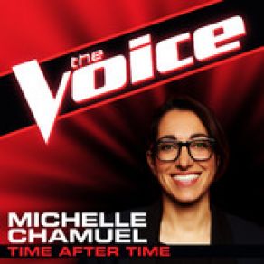 Download track Time After Time (The Voice Perfomance) Michelle Chamuel